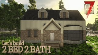 2 Bed 2 Bath House Tutorial In 7 Days To Die [upl. by Zolly]