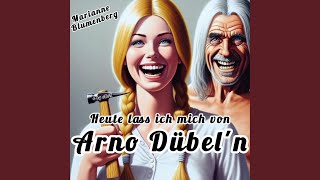 Heute lass ich mich von Arno Dübeln feat Marianne Blumenberg [upl. by Jarrid173]