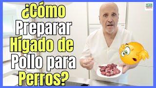 🔴¿COMO PREPARAR HÍGADO DE POLLO PARA PERROS más Recetas en la DESCRIPCIÓN🔴 [upl. by Dougal]