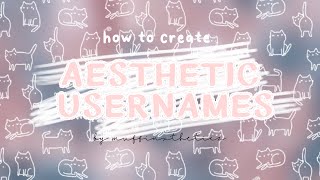 how to create an AESTHETIC USERNAME using your name  tips [upl. by Nosimaj535]