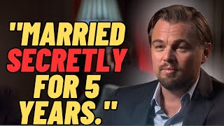 Leonardo DiCaprio Reveals Hes Been Secretly Married For 5 Years [upl. by Vierno]