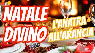 Natale DiVino Anatra 🦆 allarancia ricetta perfetta per il pranzo di Natale [upl. by Leugim]