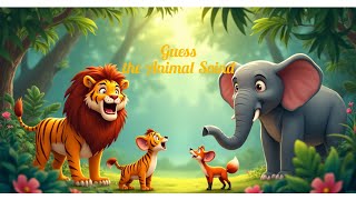 Exciting Animal Sound GuessingAnimal Adventure funlearning [upl. by Ahsiryt206]