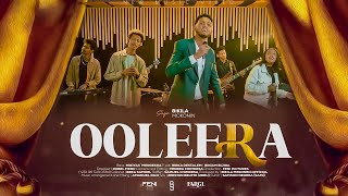 OOLEERA BY BIKILA MEKONEN  2024 [upl. by Bathesda]