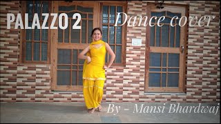 PALAZZO 2  Kulvinder Billa  Shivjot  Dance cover [upl. by Ayita]