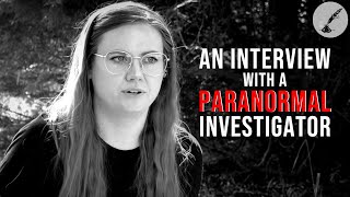 An Interview with a Paranormal Investigator  Special Episode ft AmysCrypt [upl. by Dex102]