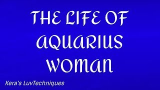 The Life Of Aquarius Woman [upl. by Atinihc587]