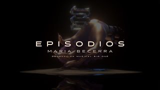 Maria Becerra  Episodios Official Lyric Video [upl. by Htrap]