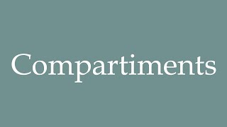 How to Pronounce Compartiments Compartments Correctly in French [upl. by Thetis]