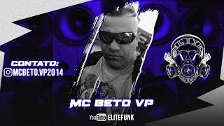 MC BETO VP  CHEGA DE FOFOCA E DISSE ME DISSE ELITE FUNK PRODUÇOES [upl. by Yroffej104]