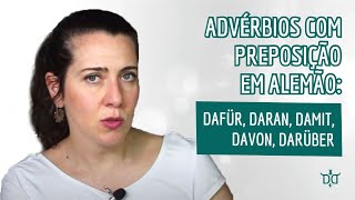 Advérbios com Preposição em Alemão Dafür daran damit davon darüber A2B1 [upl. by Ynner]