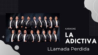 La Adictiva Llamada Perdida Karaoke [upl. by Casmey973]