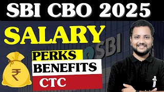 SBI CBO 2025 Salary Breakdown CTC Perks Allowances amp Benefits  SBI Circle Based Officer Salary [upl. by Annam617]