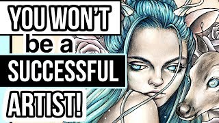 5 REASONS YOU WONT BE A SUCCESSFUL ARTIST Sketch with me  Art talk [upl. by Kory]