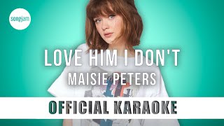 Maisie Peters  Love Him I Dont Official Karaoke Instrumental  SongJam [upl. by Isdnil]