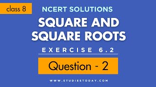 Exercise 62 Question 2  Class 8 Mathematics  Chapter 6 Squares and Square Roots  NCERT Solutions [upl. by Sparkie]