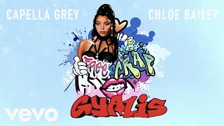 Capella Grey  GyalisGo Be A Gyalis REMIX ft Chlöe Bailey MASHUP AUDIO [upl. by Steere]