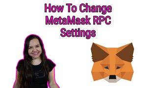 How To Change MetaMask RPC Settings [upl. by Dorrehs612]