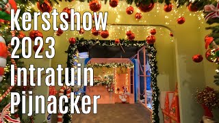 Kerstshow 2023 Intratuin Pijnacker ⭐⭐⭐⭐⭐ part 2 [upl. by Gokey]