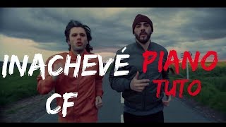 Casseurs Flowters  Inachevés  Piano TUTO [upl. by Ailsa]