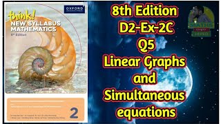 Q5  Ex2C  D28th edition  Chap 2  Linear graphs and simultaneous equations [upl. by Torres349]