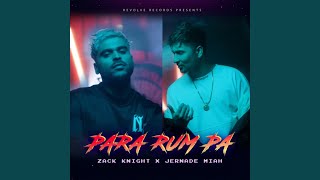 Para Rum Pa feat Zack Knight [upl. by Symons462]