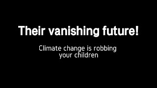 2024 UWA OCEN1001 Their Vanishing Future Climate change is robbing your children [upl. by Yuma]