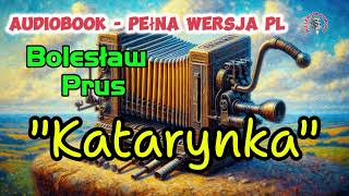 quotKatarynkaquot Bolesław Prus Audiobook PL [upl. by Fira]