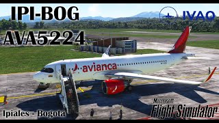 SKIP to SKBO  AVA5224 MSFS ♥ IVAO ♥ [upl. by Negrom]