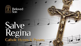 Salve Regina Hail Holy Queen  Catholic Hymns amp Prayers [upl. by Erlewine]