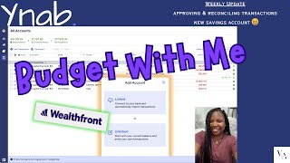 YNAB Budget With Me  Weekly Update New HYSA AccountWealthfront [upl. by Anitnamaid]