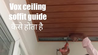 Vox ceiling soffit guide pvc [upl. by Eat]