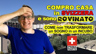 Il MIO INVESTIMENTO IMMOBILIARE in SVIZZERA TROVARE CASA e TRATTARE il PREZZO GIUSTO [upl. by Akeem]