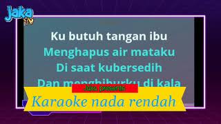 Tegarrindu ibu  Karaoke nada rendah [upl. by Junko]