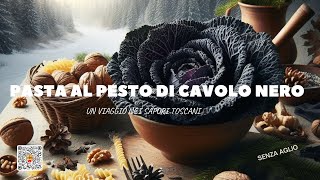 PASTA AL PESTO DI CAVOLO NERO Un Viaggio nei Sapori Toscaniquot [upl. by Ainitsirc]