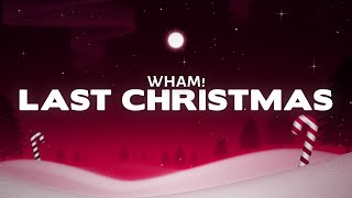 Wham  Last Christmas Lyrics [upl. by Bevin]