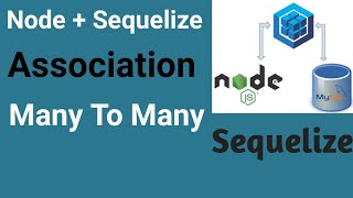 Associations Many To Many  Part 13  Node JS with Sequelize in Hindi [upl. by Chadd]