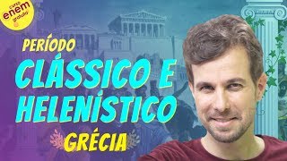 GRÉCIA ANTIGA PERÍODO CLÁSSICO E HELENÍSTICO  Resumo de História para o Enem [upl. by Attiuqram]