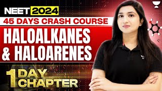 1 Day 1 Chapter Haloalkanes and Haloarenes  45 Days Crash Course  Akansha Karnwal [upl. by Bathsheb]