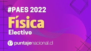 PAES 2022  Física Electivo  Pregunta 19 [upl. by Iznek]