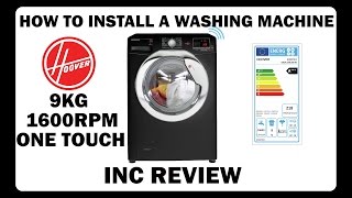 How To Install A Washing Machine  Hoover DXOC69C3B 9KG 1600 Spin One Touch Review [upl. by Vince]