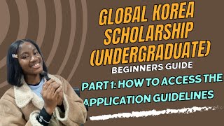 PART 1 FIRST STEP WHEN APPLYING FOR GLOBAL KOREA SCHOLARSHIP UNDERGRADUATE GKS KGSP 2024 2025 [upl. by Yarased757]