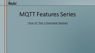 OmnIoT SoftHub MQTT Capabilities quotHow Toquot Part 2 [upl. by Rafaelita]