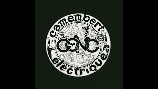 Daevid Allen  Gong – Camembert Electrique 1971 Full Album [upl. by Whiffen909]