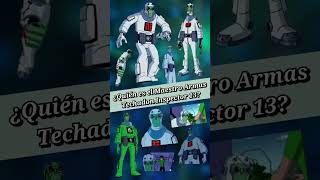 INSPECTOR 13 Ben 10  Villanos Todo sobre ¿Quién es el MAESTRO TECHADON Explicación Omnitrix Ben 10 [upl. by Odlaumor]