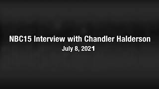 Full interview with Chandler Halderson [upl. by Darahs]