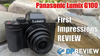 Panasonic G100 First Impressions Review [upl. by Lliw]