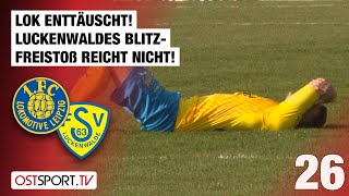 Lok ist enttäuscht FSVBlitzFreistoß reicht nicht Lok  Luckenwalde  Regionalliga Nordost [upl. by Aihsilef]