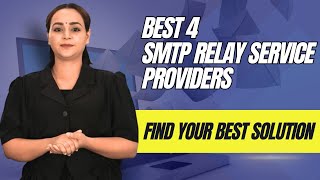 Best 4 SMTP Relay Service Providers for Small Businesses  Find Your Best Solution [upl. by Aitercul]