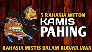 Weton KAMIS PAHING  5 Rahasia Weton Dalam Budaya Jawa [upl. by Vtarj]